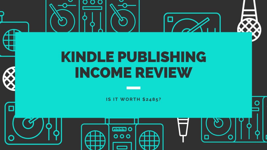 KINDLE PUBLISHING INCOME REVIEW